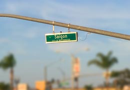 Saigon. It sounds beautiful. Saigon St. and Bolsa Ave.